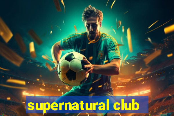 supernatural club